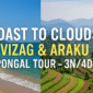Coast to Cl ouds Vizag Araku PONGA L TOUR 3N 4D 85x85