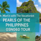 Dr. Martin with The Vacationist Pearls of the Philippines 05N06D Tour 85x85